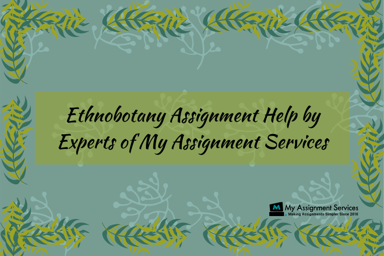 Ethnobotany Assignment Help