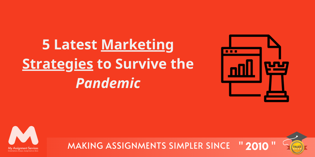 5 Latest Marketing Strategies to Survive the Pandemic