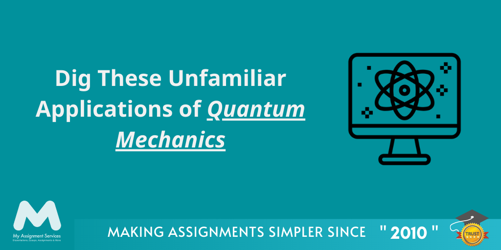 Unfamiliar Applications of Quantum Mechanics