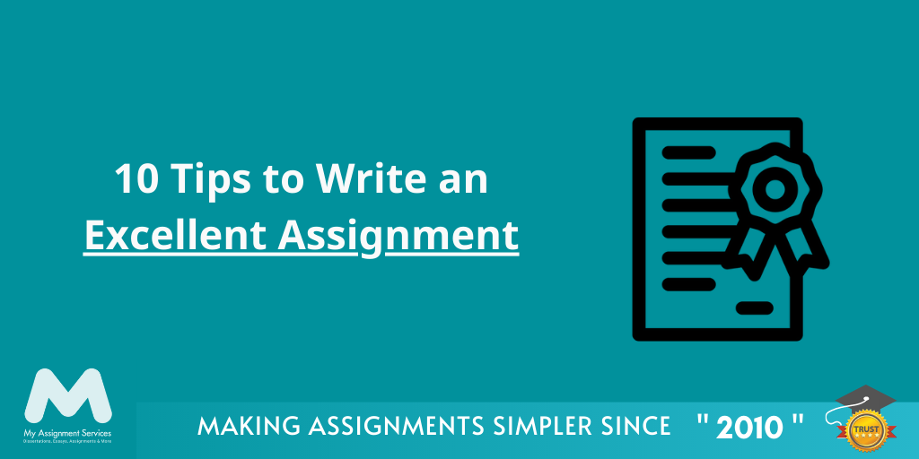 10 Tips to Write an Excellent Assignment by My Assignment Services