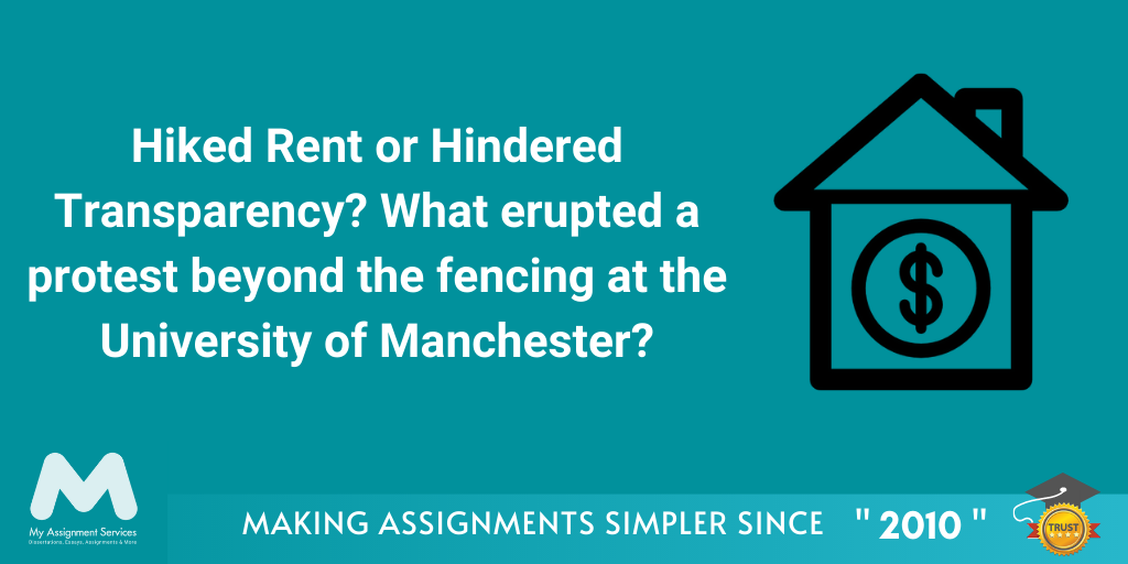 Hiked Rent or Hindered Transparency? What erupted a protest beyond the fencing at the University of Manchester?