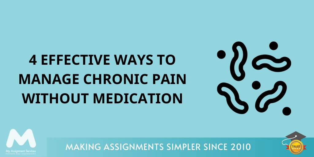 4 Effective Ways to Manage Chronic Pain Without Medication