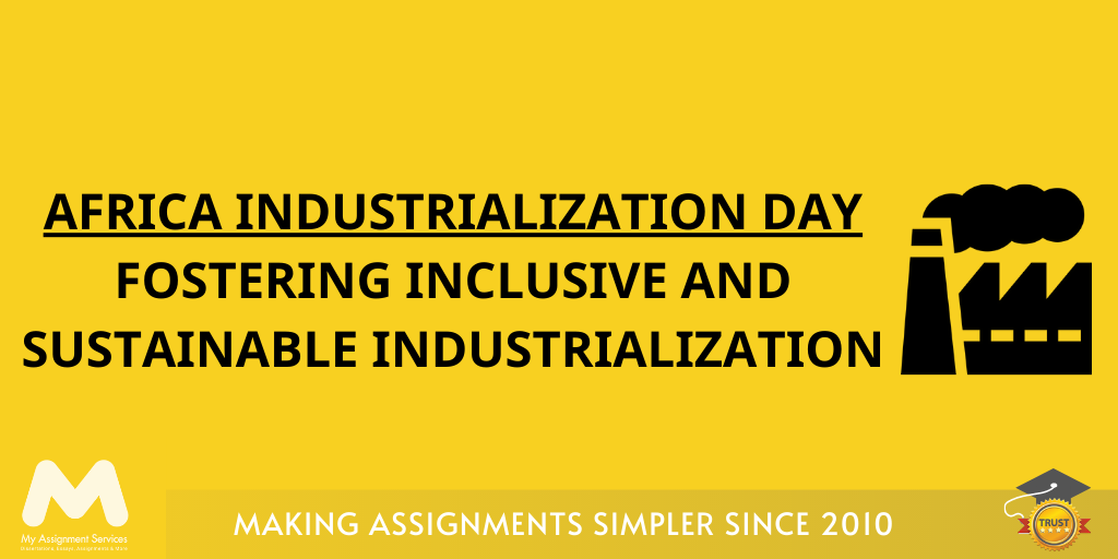 Africa Industrialization Day- Fostering Inclusive and sustainable industrialization 