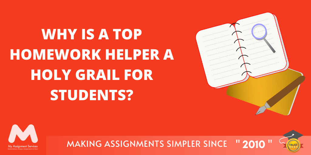 Why is a Top Homework Helper a Holy Grail for Students?