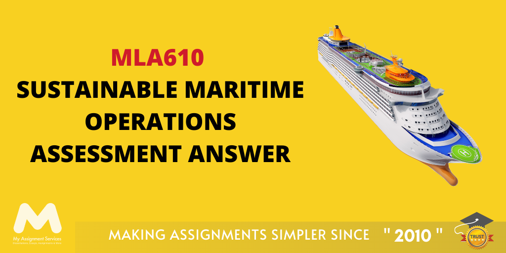 MLA610 Sustainable Maritime Operations Assessment Answer 
