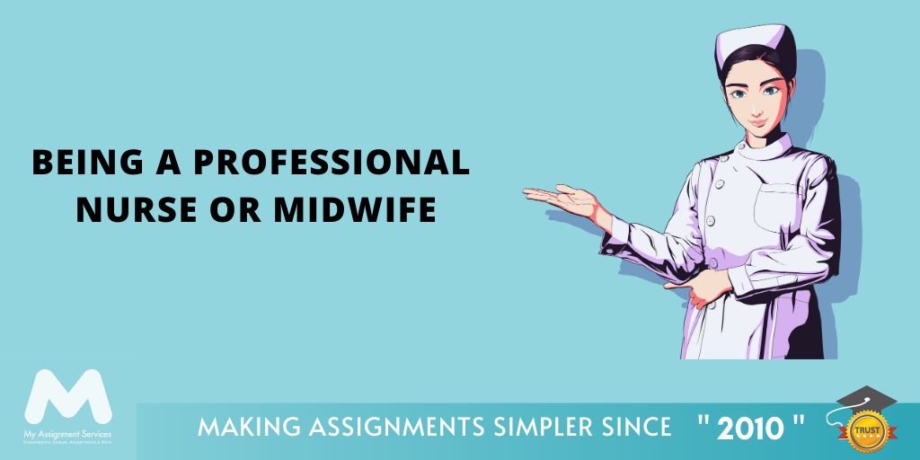 All Set To Being A Professional Nurse Or Midwife? Think Again
