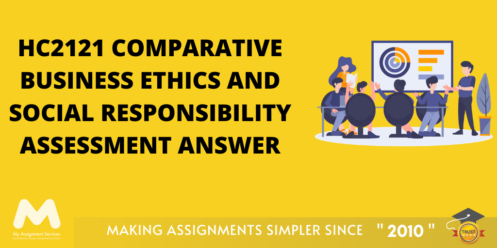 HC2121 Comparative Business Ethics and Social Responsibility