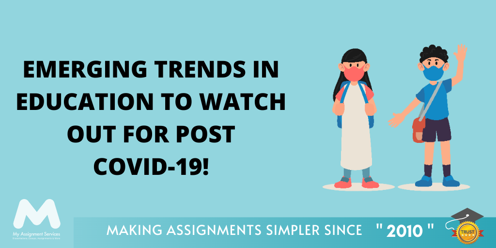 Emerging Trends In Education To Watch Out For Post Covid-19