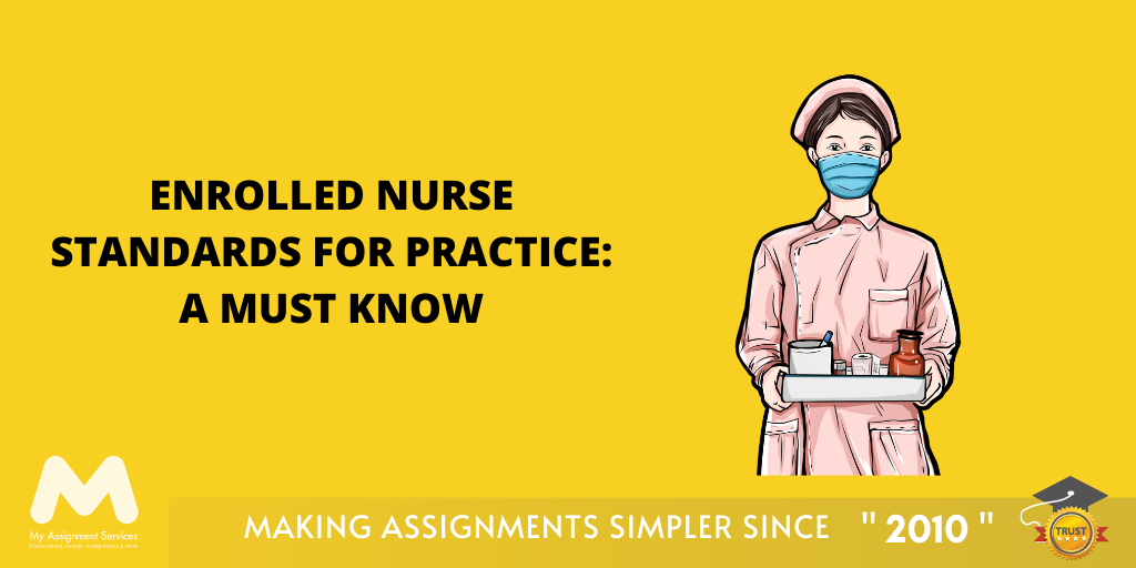 Enrolled Nurse Standards for Practice - A Must Know