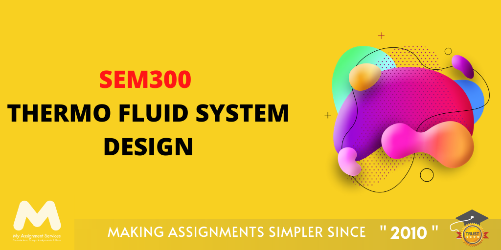 SEM300 Thermo Fluid System Design