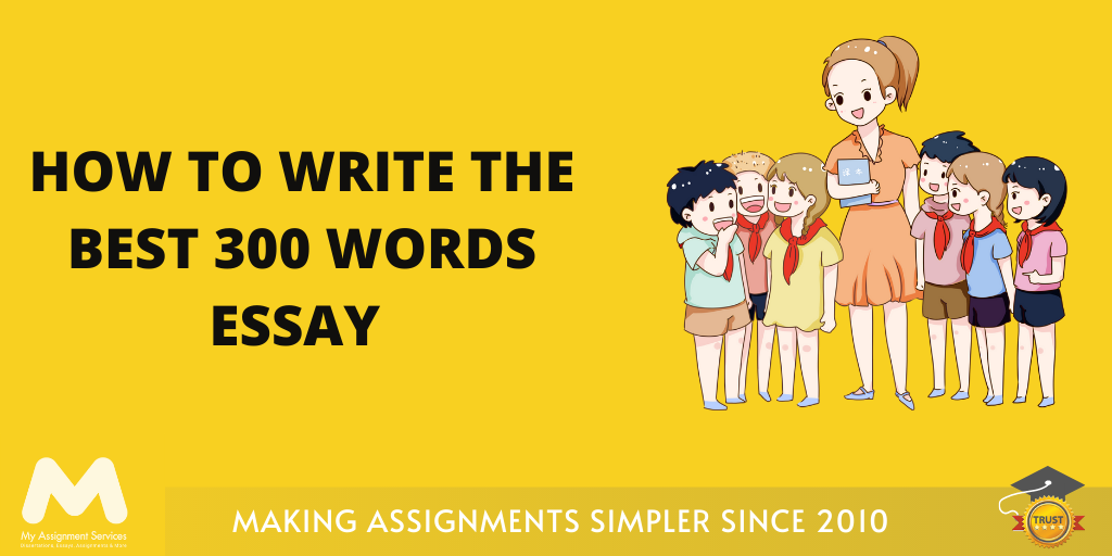 How to Write The Best 300 Words Essay?