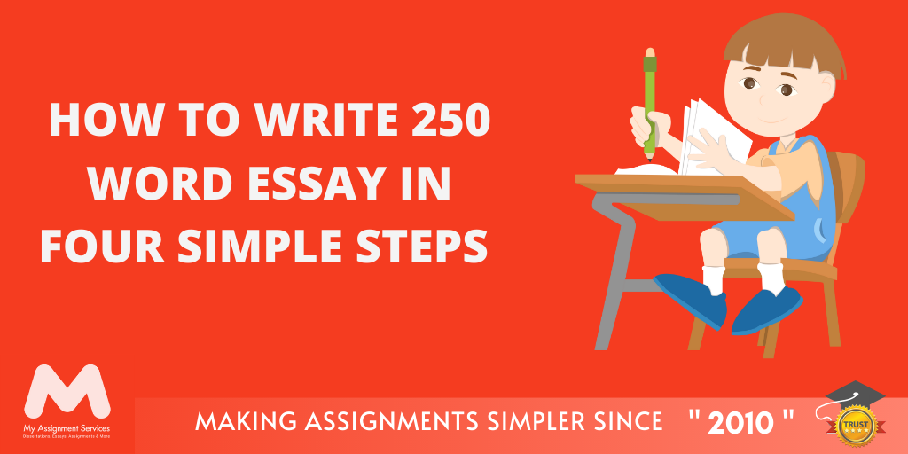 How to Write 250 Word Essay in Four Simple Steps
