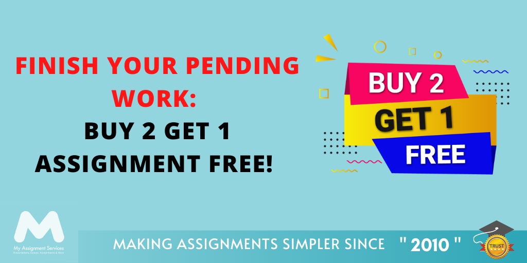 Finish Your Pending Work: Buy 2 Get 1 Assignment Free