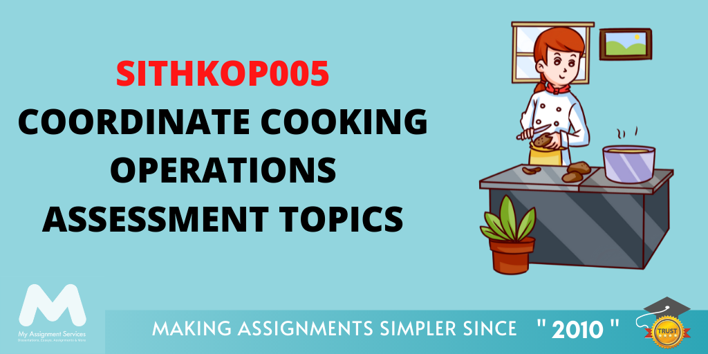 SITHKOP005 Coordinate Cooking Operations Assessment Topics