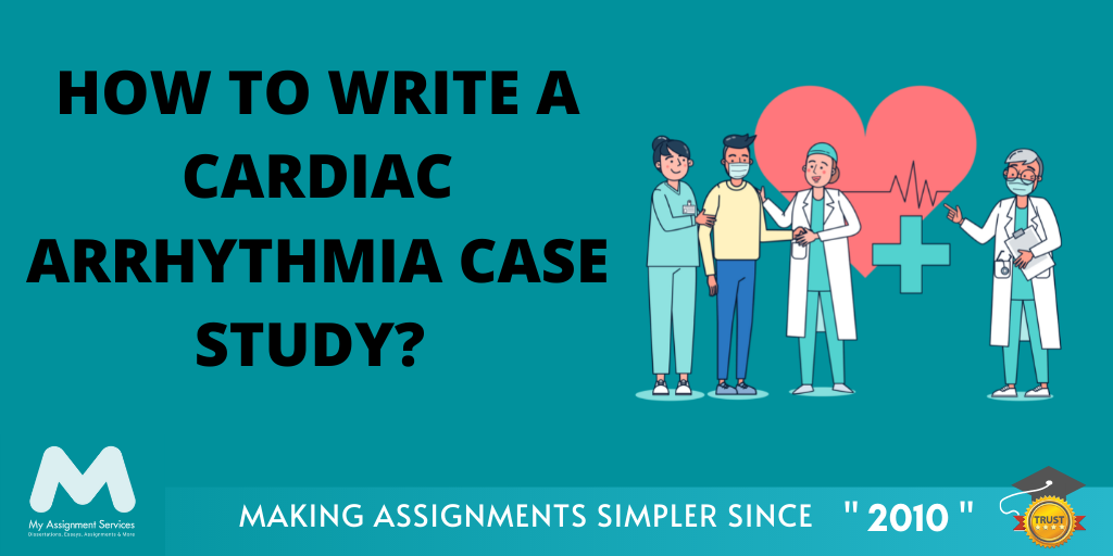 How to Write a Cardiac Arrhythmia Case Study