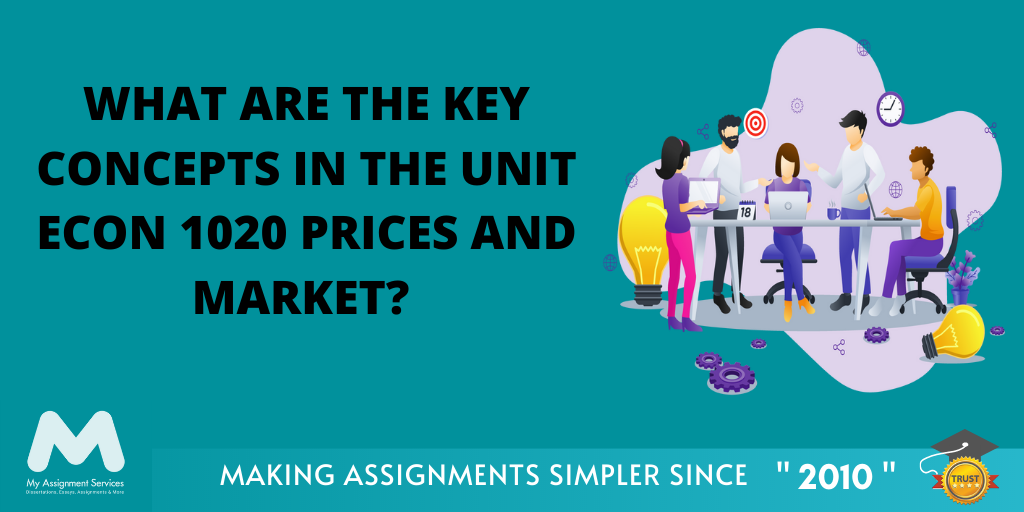 Key Concepts In The Unit ECON 1020 Prices And Market