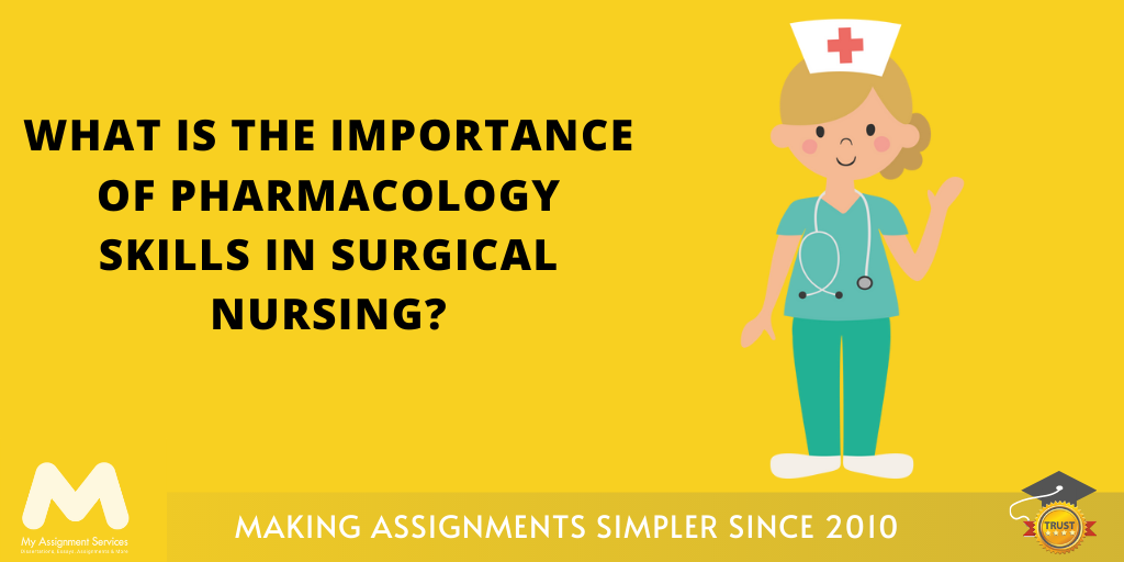 Importance of Pharmacology Skills in Surgical Nursing