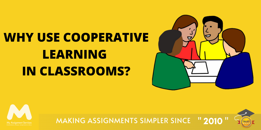 Why Use Cooperative Learning in Classrooms?