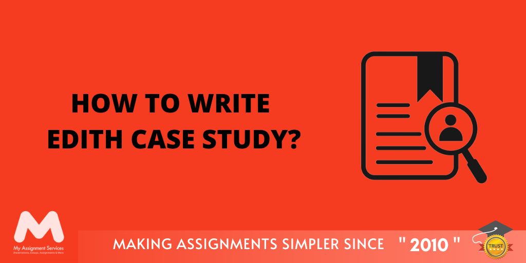 How to Write Edith Case Study
