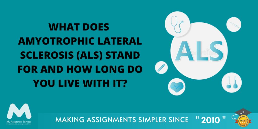 What does Amyotrophic Lateral Sclerosis (ALS) Stand for and How Long do You Live With it