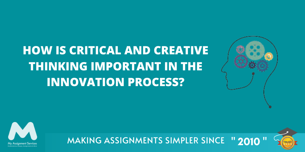 critical and creative thinking is so important in the innovation process