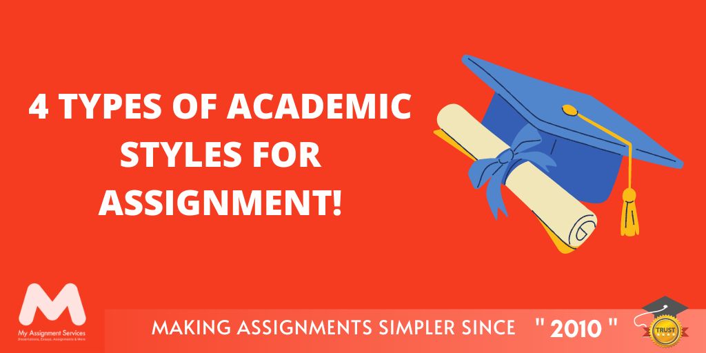 4 Types of Academic Styles for Assignment