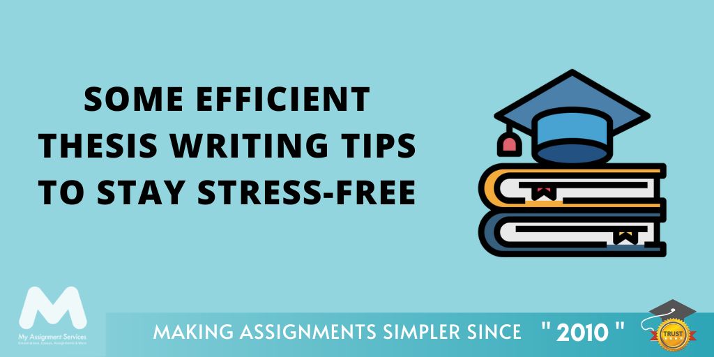 Some Efficient Thesis Writing Tips to Stay Stress-Free