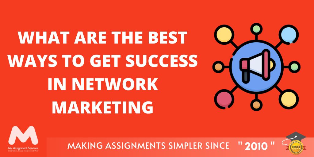 what Are The Best Ways To Get Success in Network Marketing