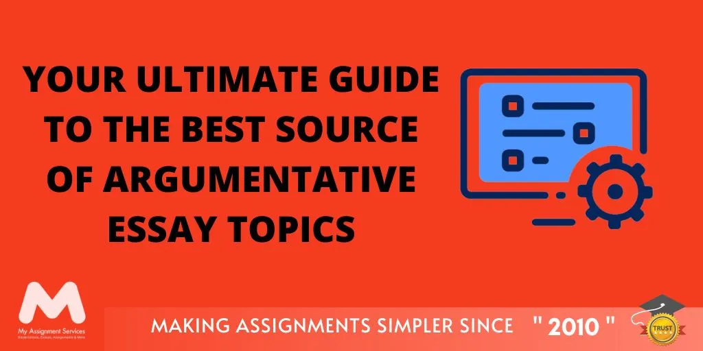 Your Ultimate Guide to the Best Source of Argumentative Essay Topics