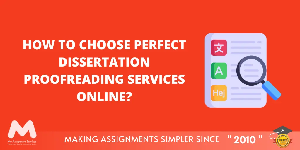 How to Choose Perfect Dissertation Proofreading Services Online?