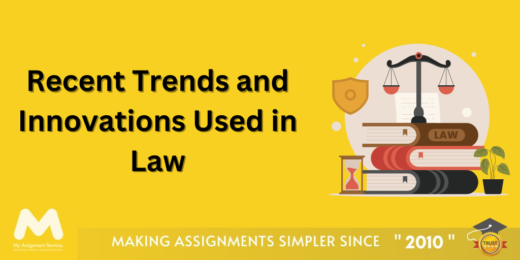 Recent Trends and Innovations Used in Law 