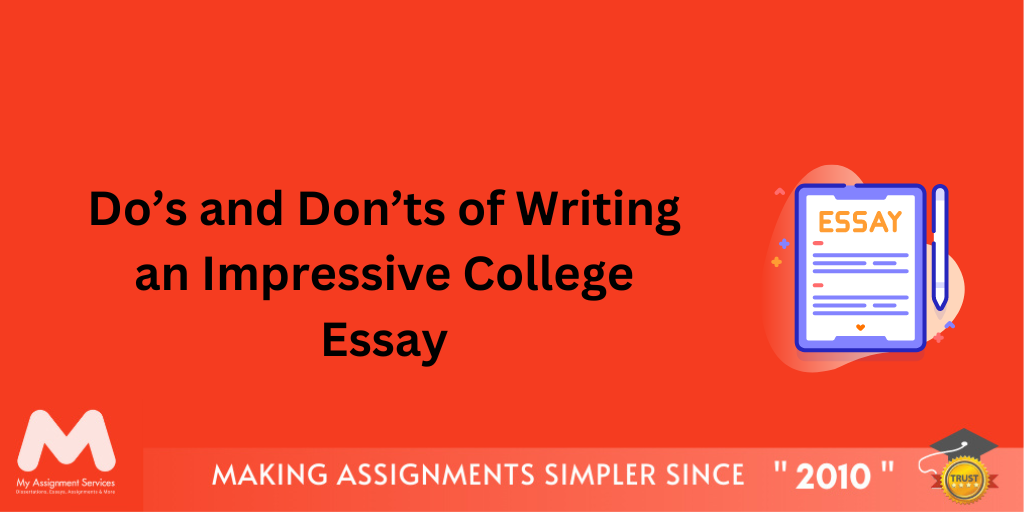 Do’s and Don’ts of Writing an Impressive College Essay