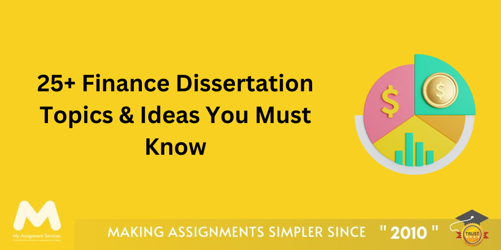 25+ Finance Dissertation Topics