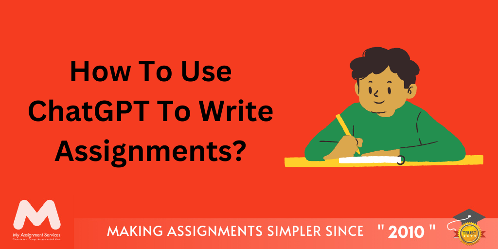 Use ChatGPT To Write Assignments