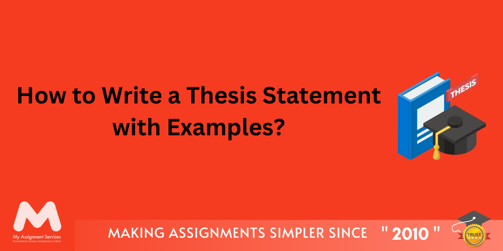 How to Write a Thesis Statement with Examples?