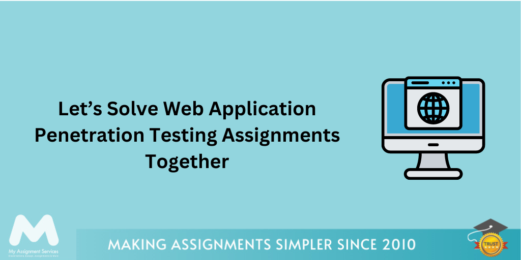 Let’s Solve Web Application Penetration Testing Assignments Together
