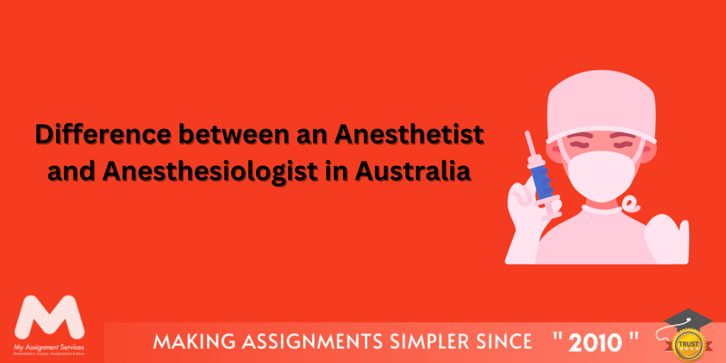 Difference Anesthetist and Anesthesiologist in Australia