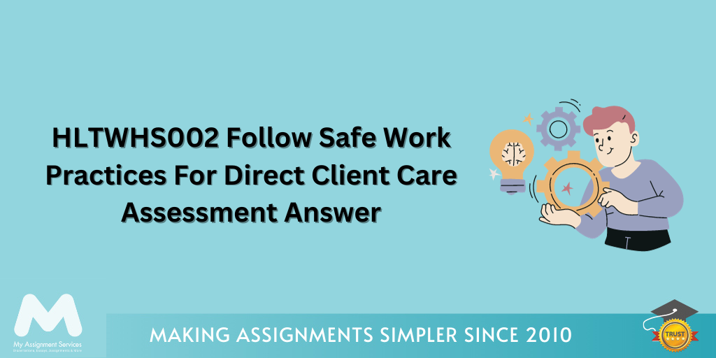 HLTWHS002 Follow Safe Work Practices For Direct Client Care Assessment Answer