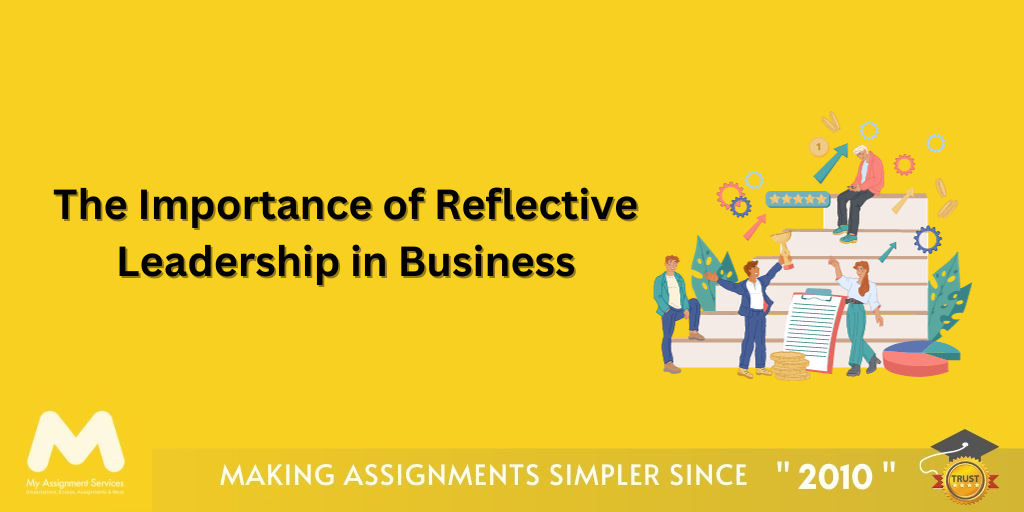 The Importance of Reflective Leadership in Business