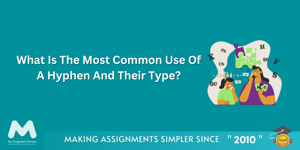 What Is The Most Common Use Of A Hyphen And Their Type