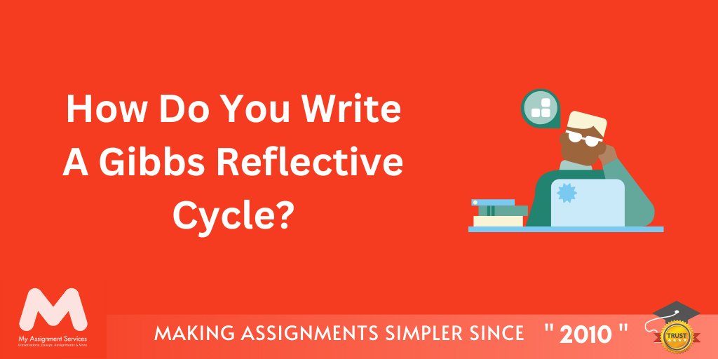 How Do You Write A Gibbs Reflective Cycle?