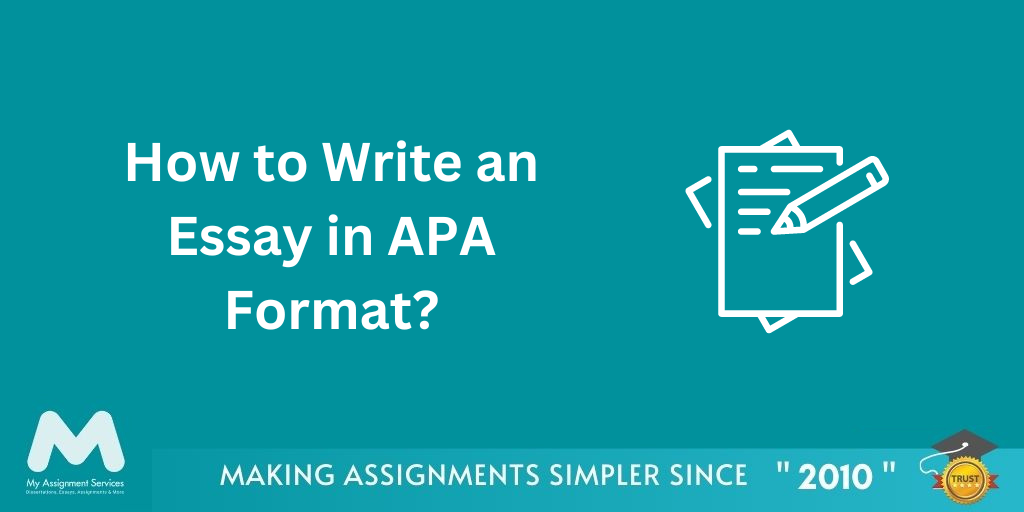 How to Write an Essay in APA Format? 