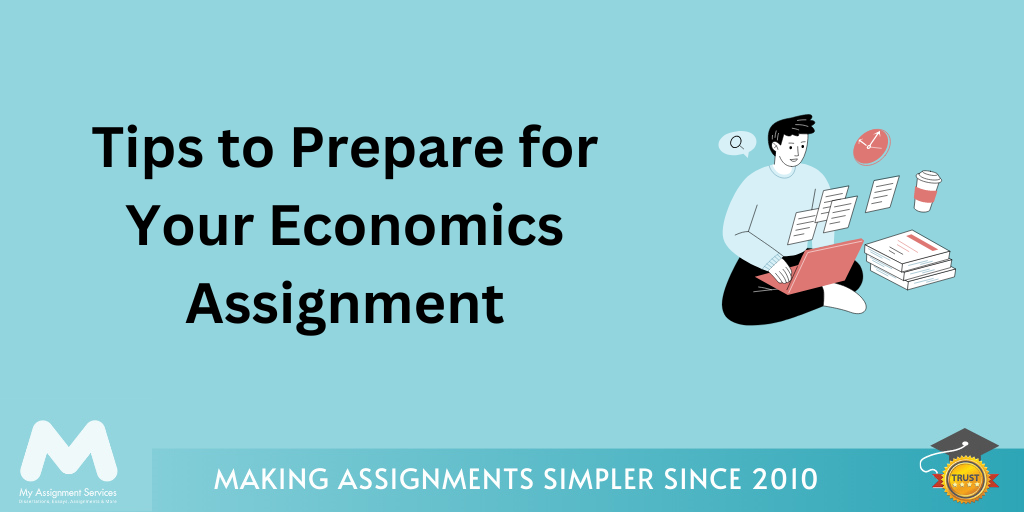 Tips to Prepare for Your Economics Assignment
