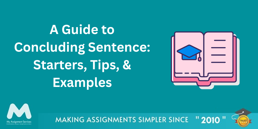 A Guide to Concluding Sentence: Starters, Tips, & Examples