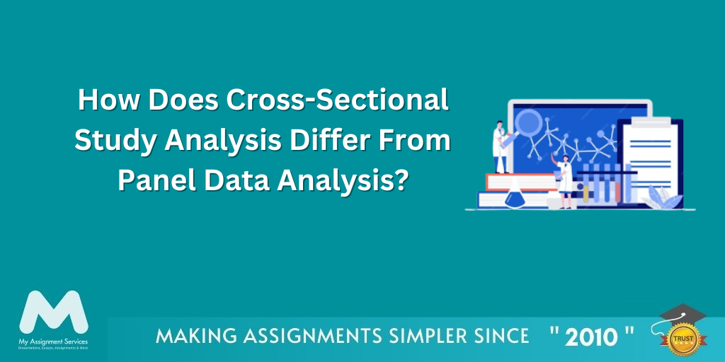 How Does Cross-Sectional Study Analysis Differ From Panel Data Analysis?