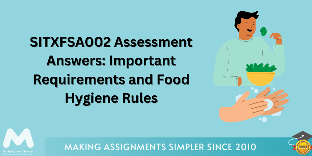 SITXFSA002 Assessment Answers Important Requirements and Food Hygiene Rules