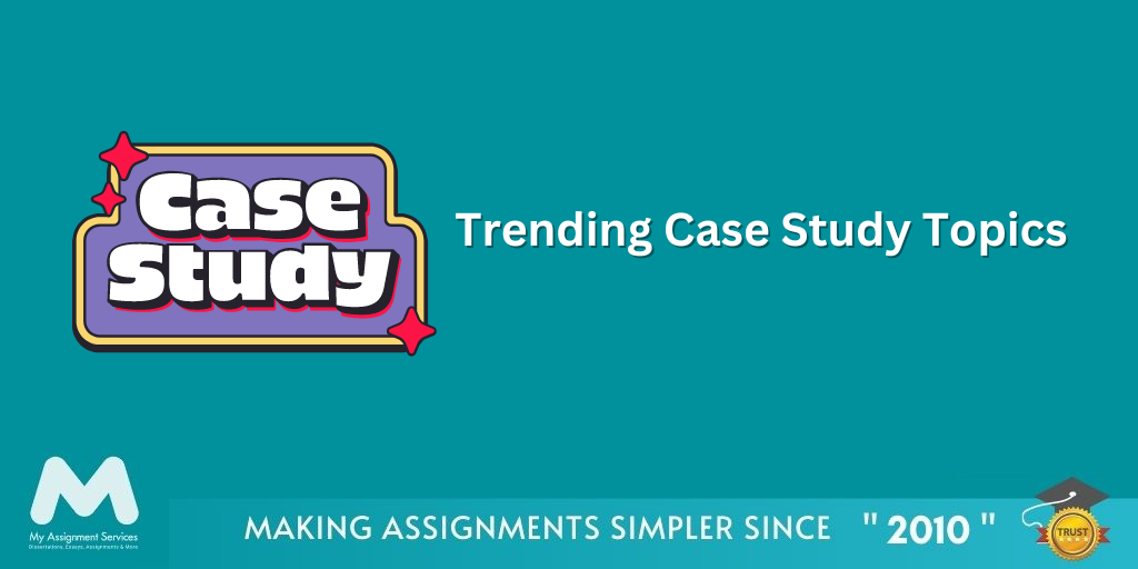 70+ Trending Case Study Topics That You Must Know