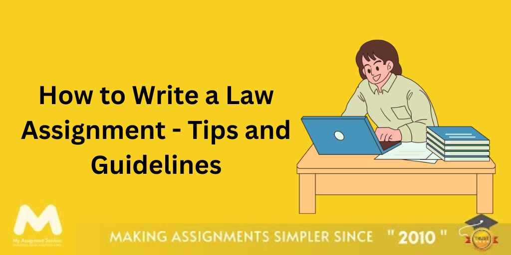 How to Write a Law Assignment - Tips and Guidelines