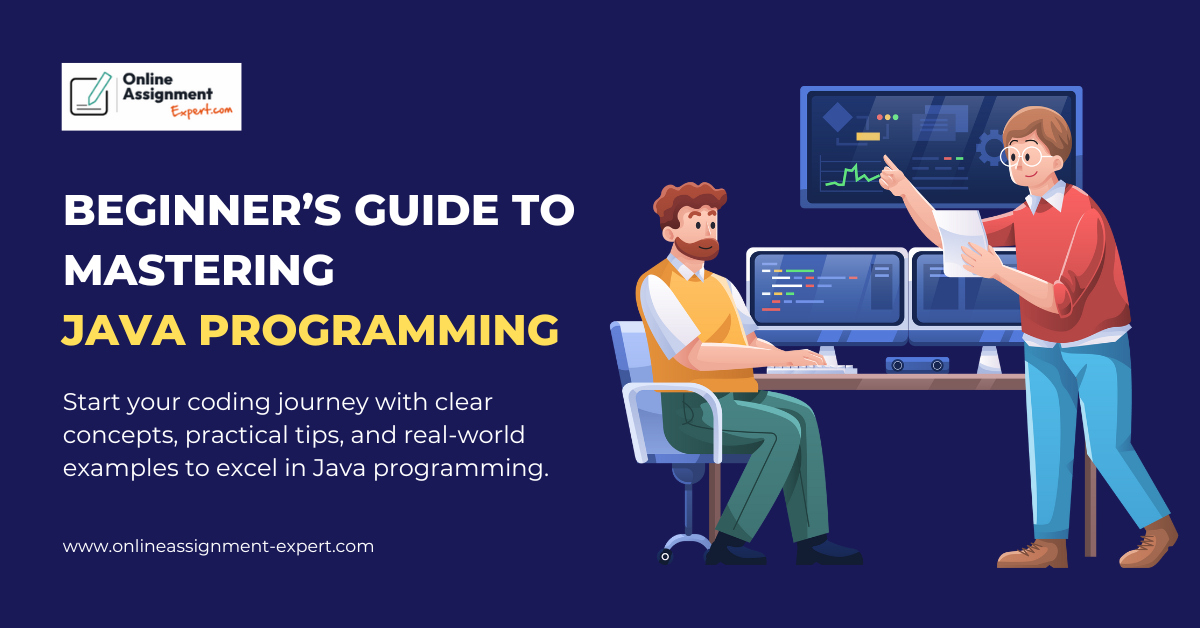 Beginner’s Guide to Mastering Java Programming