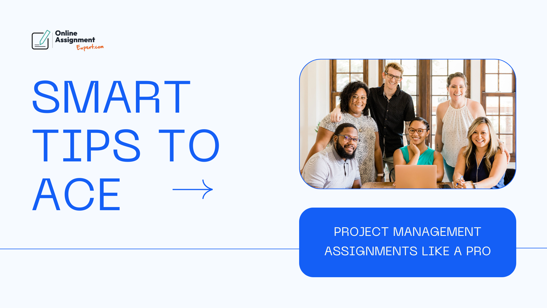 Smart Tips to Ace Project Management Assignments Like a Pro